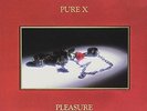 Pleasure [12 inch Analog] Pure X LP Record