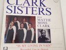 The Clark Sisters - Is My Living in Vain 