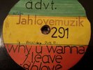 Unknown Why You Wanna Leave Jah Love 10
