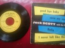 JACK SCOTT EP GOOD BYE BABY SAVE ME SOUL BELLA  LONDON CARLTON ROCKABILLY