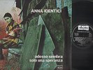 Identici Anna - Adesso sembra solo una speranza