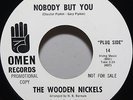 Wooden Nickels 45 Nobody But You b/w More Than A Friend Northern Soul Demo WLP