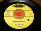 LITTLE BOB - NOBODY BUT YOU - I GOT LOADED - LISTEN - RNB SOUL POPCORN