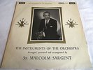 SXL 2199 WBg - SIR MALCOLM SARGENT - THE INSTRUMENTS OF THE ORCHESTRA ** LP