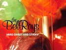 The BellRays - Hard, Sweet and Sticky