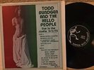 TODD RUNDGEN -And the Hello People - Bootleg - NOT TMOQ - Very Clean