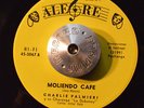 RARE 45 - CHARLIE PALMIERI - MOLIENDO CAFE /QUE BIEN Alegre Pachanga Latin HEAR