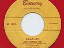 Hear- Rare Pop Exotica 45- Juan Pannalle Trio- Caravan- Bowery Records # 105