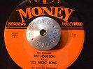 RARE 45 - JOE HOUSTON - ALL NIGHT LONG /WAY OUT Money R&B Rocker clean HEAR