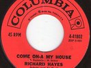 RICHARD HAYES Come on a my house RARE COLUMBIA Popcorn Northern Soul Hear