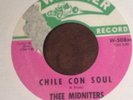 Thee Midniters Chile Con Soul Whittier RARE Northern Soul 45