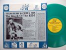 TEXAS RUBY & CURLY FOX The wreck of the 1256 LP Green vinyl NEAR-MINT country