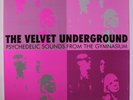 VELVET UNDERGROUND: Psychedelic Sounds From The Gymnasium LP (Euro, sl cover be