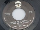 Ray Charles: You're Just About to Lose You Clown / Together Again   [VG+ Copy]