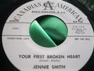 EX Rare Teen Ballard 45 : Jennie Smith   Your First Broken Heart   CA 135 Promo
