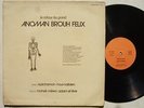 ANOMAN BROUH FELIX le retour MINIMAL AFRO TECHNO FRENETIC RYTHM FURY ?
