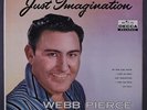 WEBB PIERCE: Just Imagination LP (Mono, black lbl) Country