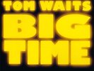 LP WAITS, TOM Big Time