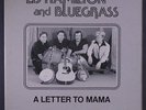 ED HAMILTON & BLUEGRASS: A Letter To Mama LP (slight cover wear, corner ding)