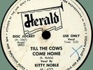 KITTY NOBLE (w/ Mickey Baker) Till the Cows Come Home 78rpm Herald 1954