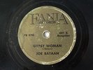 JOE BATAAN Gypsy Woman IMPOSSIBLE TO FIND 1 AND ONLY 78 RPM 10