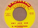 D. WITHERSPOON & THE FUTURE: Cry & See 45 Frantic garage hear