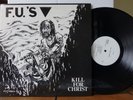 F.U.'s - Kill For Christ PUSHEAD stunning X-CLAIM No. 2 original LP w/ insert