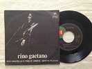 Rino Gaetano ?– Mio Fratello È Figlio Unico - 7' Vinile 45 giri