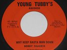 Roots Reggae - BOBBY SHARKIE - WHY KEEP RASTA MAN DOWN - YOUNG TUBBYS SARKIE  ?