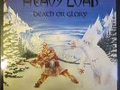 HEAVY LOAD  DEATH OR GLORY