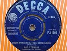 ROD STEWART GOOD MORNING LITTLE SCHOOLGIRL OG UK DECCA RECORDS 7