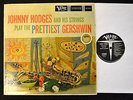 Johnny Hodges And His Strings Verve STEREO 8314 Play The Prettiest Gershwin