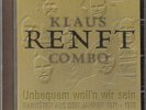 KLAUS RENFT COMBO - UNBEQUEM WOLL´N WIR SEIN (RARITÄTEN AUS DEN JAHREN 1971-1975