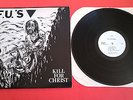 F.U.'s - Kill For Christ PUSHEAD stunning X-CLAIM No. 2 original LP vinyl punk
