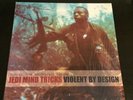 Jedi Mind Tricks - Violent By Design 2xLP RARE