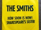 THE SMITHS - HOW SOON IS NOW / SHAKESPEARE'S SISTER - 45rpm EP SIRE US P/S
