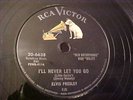 Elvis Presley - I'll Never Let You Go - SOUNDS GREAT - RCA 6638 - 78 RPM