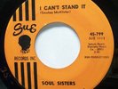 Soul 45 - Soul Sisters - I Can’t Stand It - Mint-