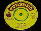 BETTY SINCLAIRE Why why why / HOT ROD ALL STARS Fist full of Dollars  Torpedo 19