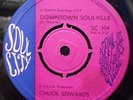 CHUCK EDWARDS Downtown Soulville 45 SOUL CITY 7 R& B FUNK