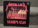 Metallica - Whiplash - ORIGINAL vinyl press on Whiplash - RARE- VG++++++++++++++