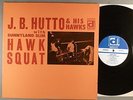 J.B. Hutto & His Hawks With Sunnyland Slim  Hawk Squat