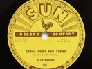 SLIM RHODES Vintage 78 rpm Record SUN 238 GONNA ROMP AND STOMP / BAD GIRL