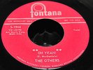 The OTHERS - *Oh Yeah* / *I'm Taking Her Home* 45RPM 7
