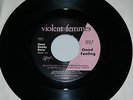 Violent Femmes Gone Daddy Gone / Good Feeling 45 Slash 7-29521