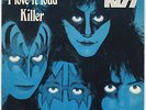 KISS I Love It Loud / Killer RARE M- cond NORWAY 7