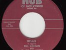 PHIL GORDON - Hub 1108 - Drunk (Jimmy Liggins song) - 1953 R&B COVER VG/VG+