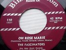FASCINATORS doowop 45 OH ROSE MARIE FORGIVE ME MY DARLING Mint minus cond.cc1370