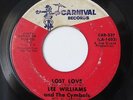 LEE WILLIAMS & THE CYMBALS-LOST LOVE /PEEPING THROUGH THE WINDOW ON CARNIVAL