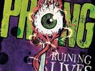 Prong - Ruining Lives